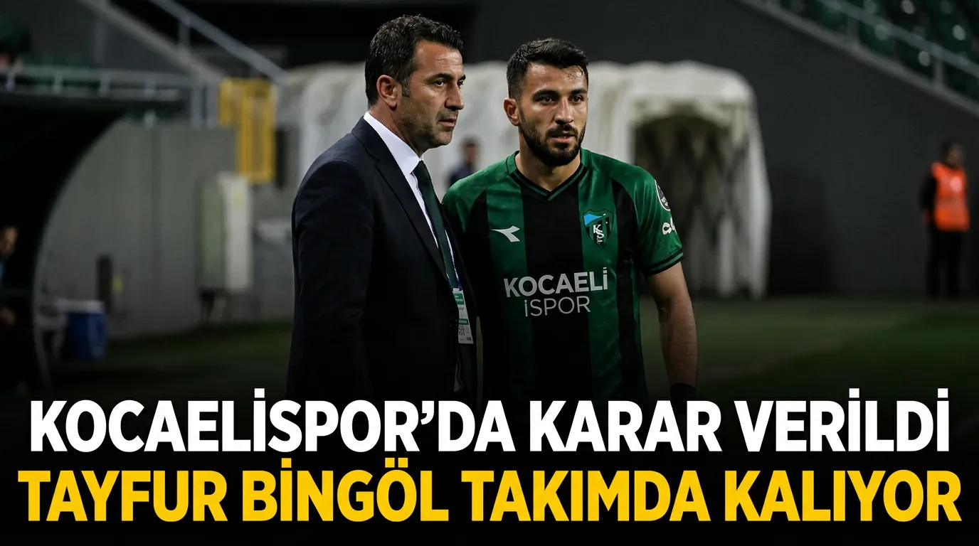 Kocaelispor’da Tayfur Bingöl Kararı: Selçuk İnan’dan Olumlu Rapor